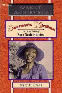 Cover image for Sorrow's Kitchen: The Life and Folklore of Zora Neale Hurston