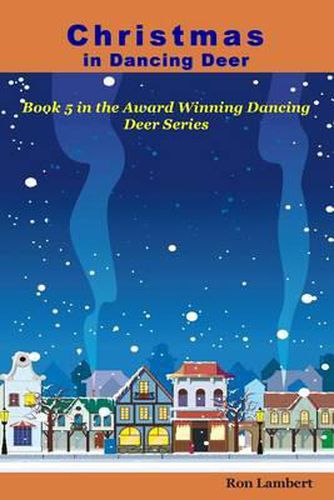 Cover image for Christmas in Dancing Deer: Small-Town America during the Holidays