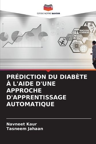 Cover image for Prediction Du Diabete A l'Aide d'Une Approche d'Apprentissage Automatique