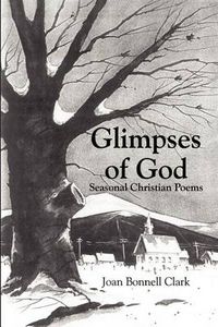 Cover image for Glimpses of God: Seasonal Christian Poems