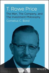 Cover image for T. Rowe Price: The Man, The Company, and The Investment Philosophy