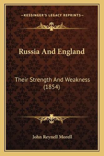 Cover image for Russia and England: Their Strength and Weakness (1854)