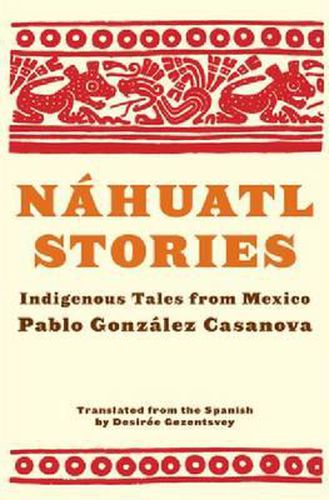 Cover image for Nahuatl Stories: Indigenous Tales from Mexico