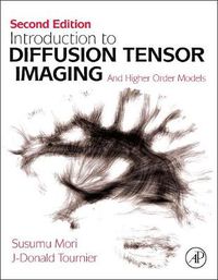 Cover image for Introduction to Diffusion Tensor Imaging: And Higher Order Models