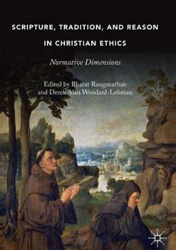 Cover image for Scripture, Tradition, and Reason in Christian Ethics: Normative Dimensions