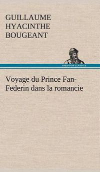 Cover image for Voyage du Prince Fan-Federin dans la romancie