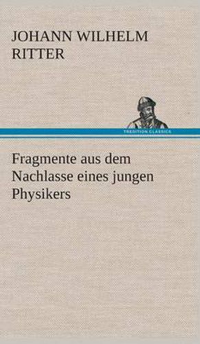 Cover image for Fragmente aus dem Nachlasse eines jungen Physikers