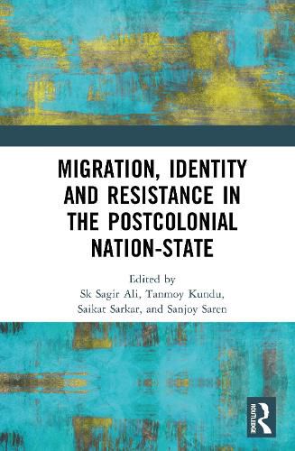 Cover image for Migration, Identity and Resistance in the Postcolonial Nation-State