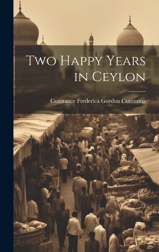 Cover image for Two Happy Years in Ceylon