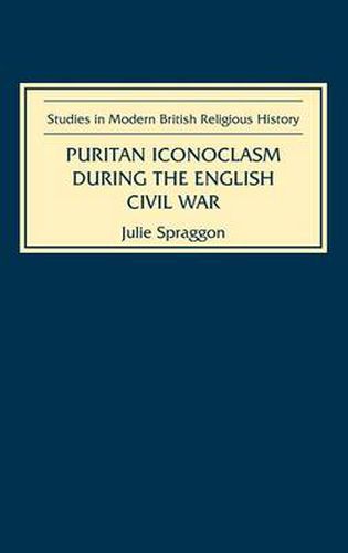 Cover image for Puritan Iconoclasm during the English Civil War