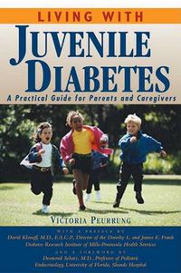 Cover image for Living with Juvenile Diabetes: A Family Guide