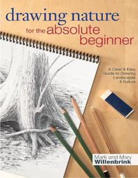 Cover image for Drawing Nature for the Absolute Beginner: A clear and easy guide to drawing landscapes and nature
