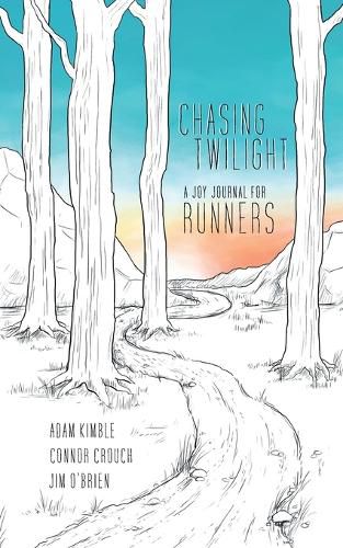 Cover image for Chasing Twilight: A Joy Journal for Runners