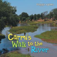 Cover image for Carmi'S Walk to the River