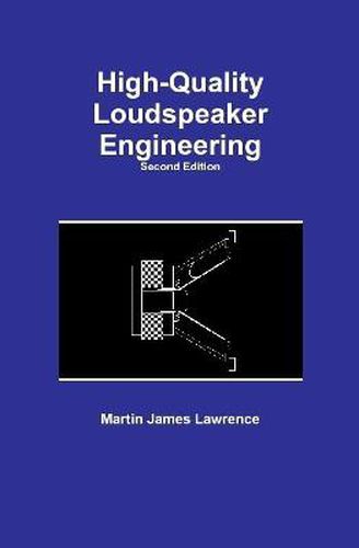 High-Quality Loudspeaker Engineering