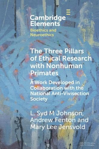 The Three Pillars of Ethical Research with Nonhuman Primates