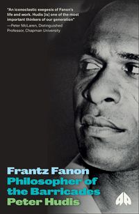 Cover image for Frantz Fanon: Philosopher of the Barricades