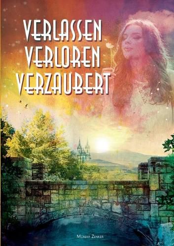 Cover image for Verlassen verloren verzaubert: Roman