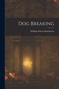 Cover image for Dog Breaking