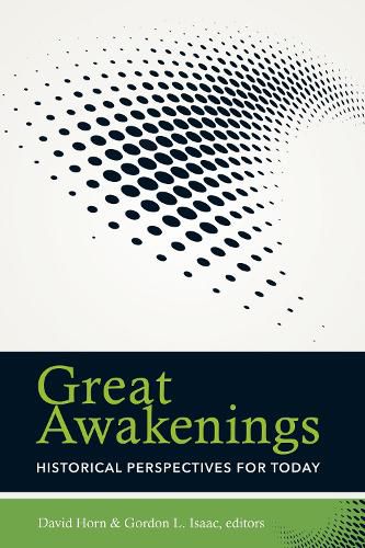 Great Awakenings: Historical Perspectives for Today