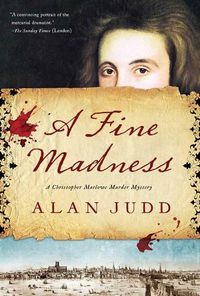 Cover image for A Fine Madness: A Christopher Marlowe Murder Mystery