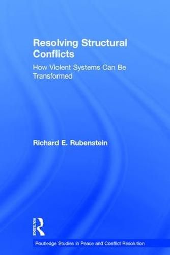 Cover image for Resolving Structural Conflicts: How Violent Systems Can Be Transformed