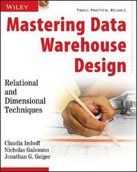 Cover image for Mastering Data Warehouse Design: Relational and Dimensional Techniques