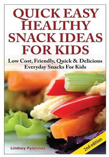 Cover image for Quick, Easy, Healthy Snack Ideas for Kids