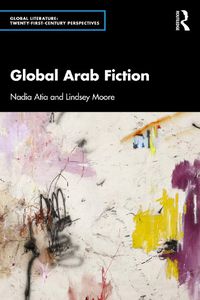 Cover image for Global Arab Fiction