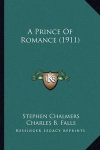 Cover image for A Prince of Romance (1911)