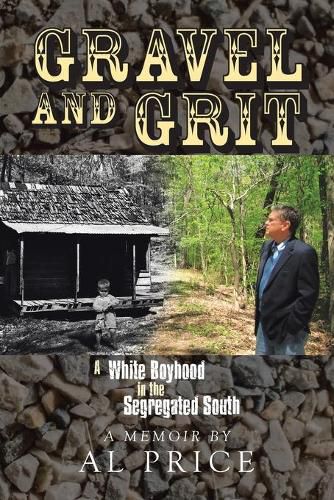 Cover image for Gravel and Grit: A White Boyhood in the Segregated South