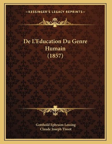 Cover image for de L'Education Du Genre Humain (1857)