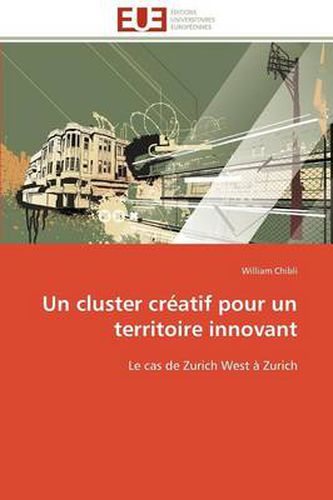 Cover image for Un Cluster Cr Atif Pour Un Territoire Innovant