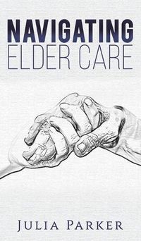 Cover image for Navigating Elder Care