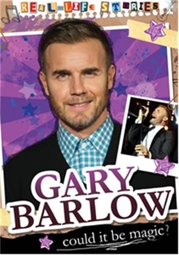 Cover image for Real-life Stories: Gary Barlow