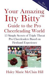 Cover image for Your Amazing Itty Bitty(TM) Guide to the Pro Cheerleading World