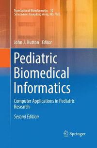 Cover image for Pediatric Biomedical Informatics: Computer Applications in Pediatric Research