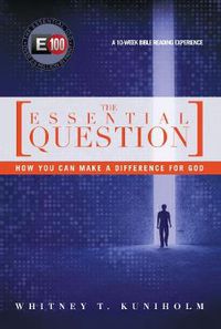 Cover image for The Essential Question - How You Can Make a Difference for God