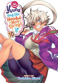 Cover image for Yuuna and the Haunted Hot Springs Vol. 10