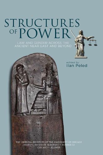 Structures of Power: Law and Gender Across the Ancient Near East and Beyond