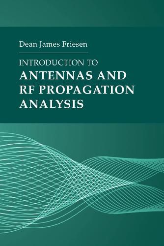 Cover image for Introduction to Antennas and RF Propagation Analysis