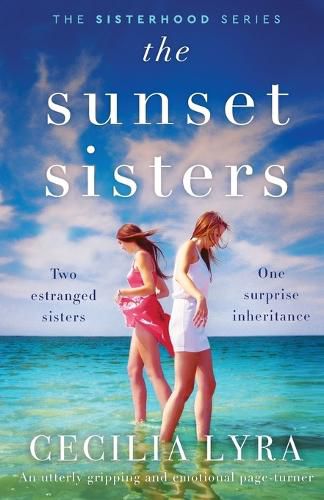 Cover image for The Sunset Sisters: An utterly gripping and emotional page-turner