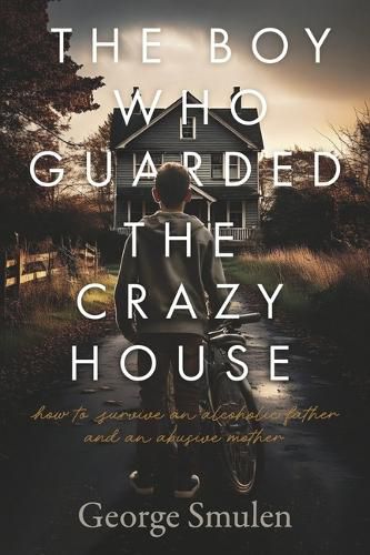 The Boy Who Guarded the Crazy House