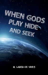 Cover image for When Gods Play Hide And Seek