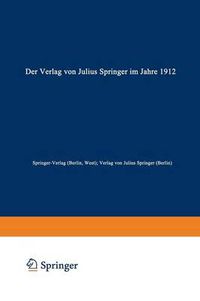 Cover image for Der Verlag Von Julius Springer Im Jahre 1912: Ein Bibliographischer Jahresbericht