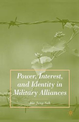 Cover image for Power, Interest, and Identity in Military Alliances