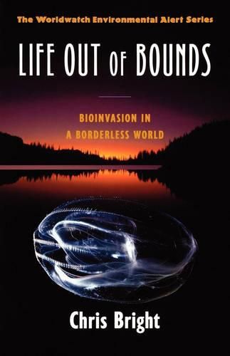 Cover image for Life Out of Bounds: Bioinvasion in a Borderless World