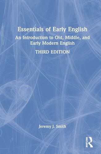Cover image for Essentials of Early English: An Introduction to Old, Middle, and Early Modern English