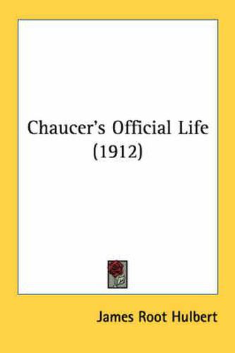 Cover image for Chaucer's Official Life (1912)
