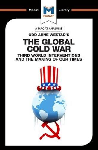 An Analysis of Odd Arne Westad's: The Global Cold War